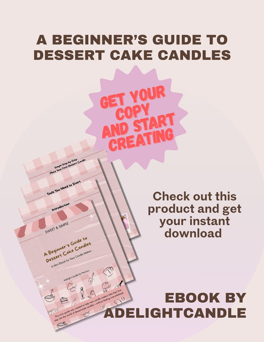 Sweet & Simple: Beginner’s Guide to Dessert Candle Making (INSTANT Download!)